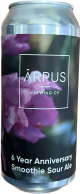 Arpus 6 Year Anniversary Smoothie Sour Ale