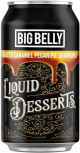Big Belly Liquid Desserts - Salted Caramel Pecan Pie Quadruple