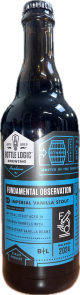 Bottle Logic Fundamental Observation - BA Imp. Vanilla Stout